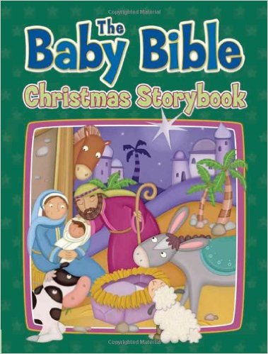 The Baby Bible Christmas Storybook by Robin Currie