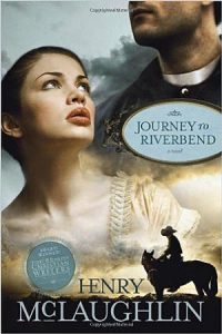 Journey to Riverbend by Henry McLaughlin