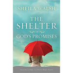 The Shelter of God's Promises by Sheila Walsh