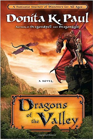 Dragons of the Valley by Donita K. Paul