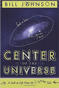 Center of the Universe by Bill Johnson book