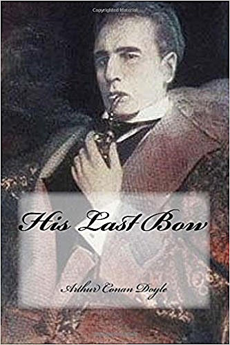 His Last Bow by Arthur Conan Doyle book review