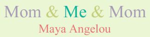 Mom & Me & Mom by Maya Angelou book review