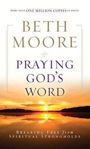Praying God's Word by Beth Moore